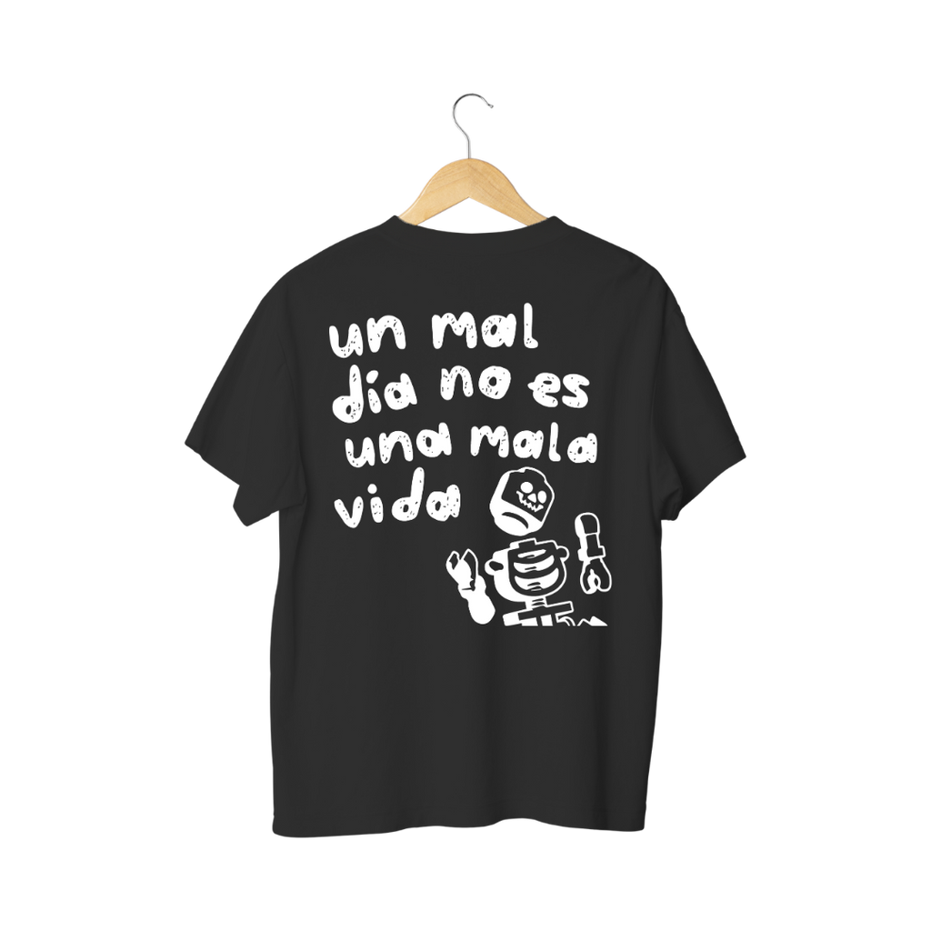 Playera Un Mal Día No es Una Mala Vida - Street Series