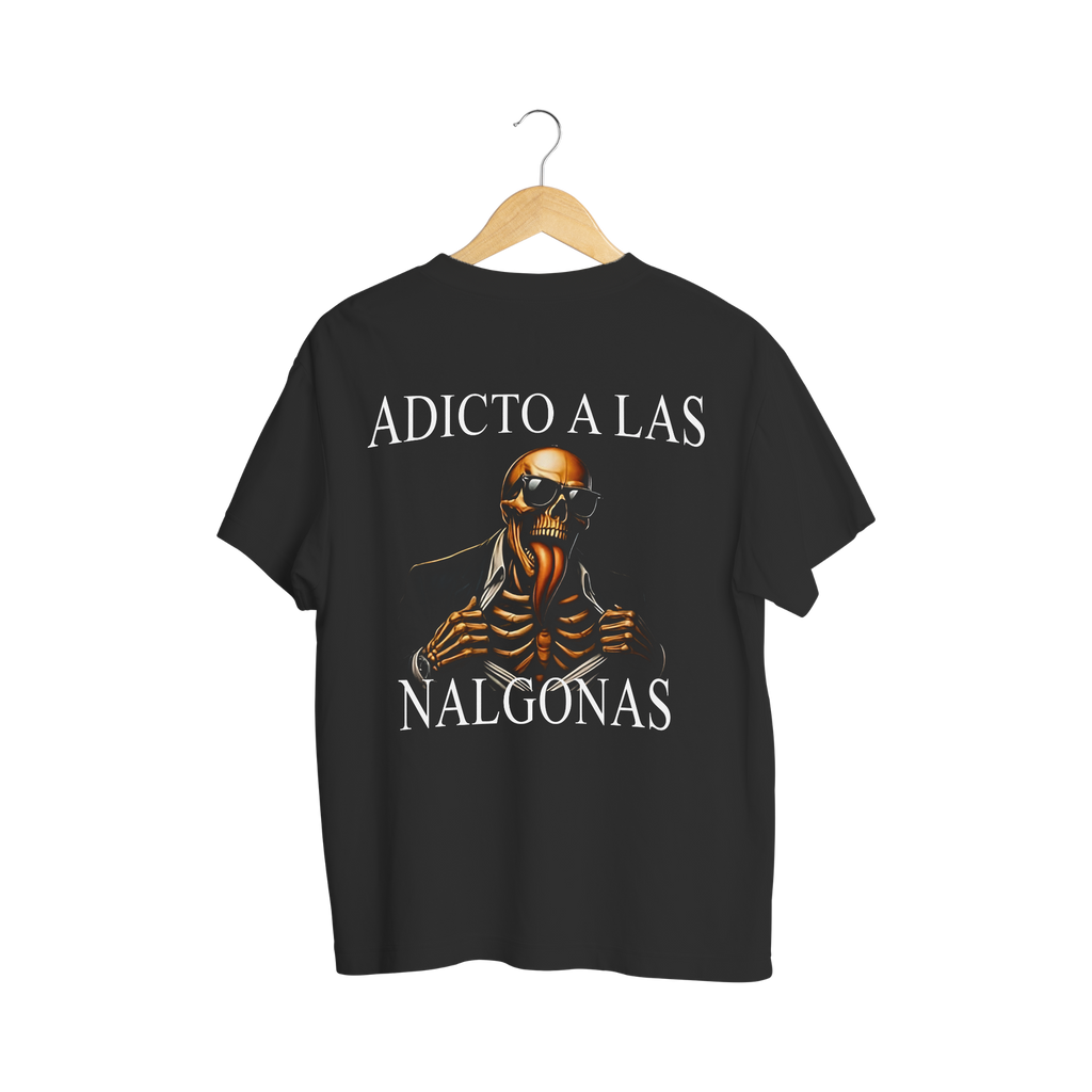 Playera Adicto a las Nalgonas - Calacas Chidas