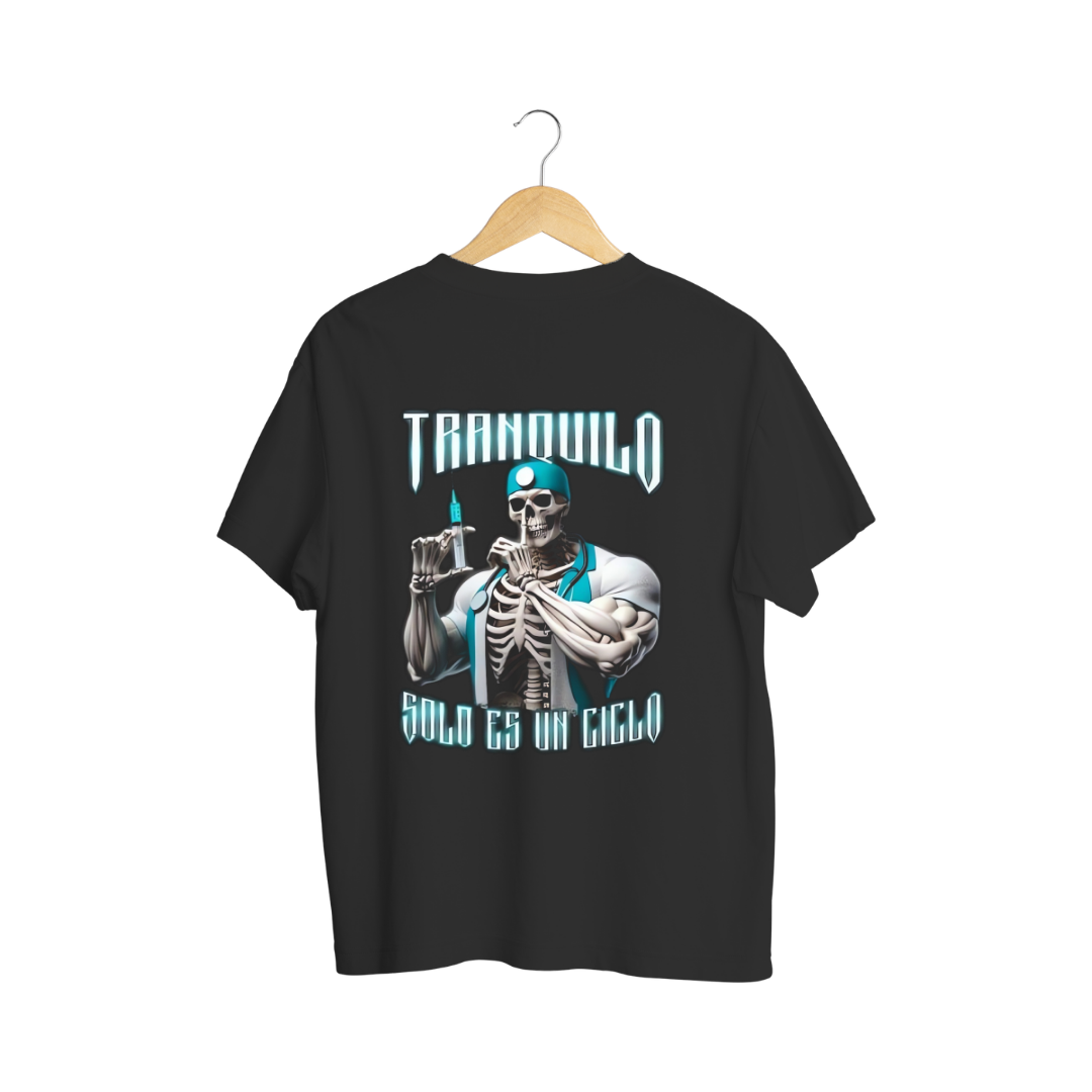 Playera Tranquilo - Calacas Chidas