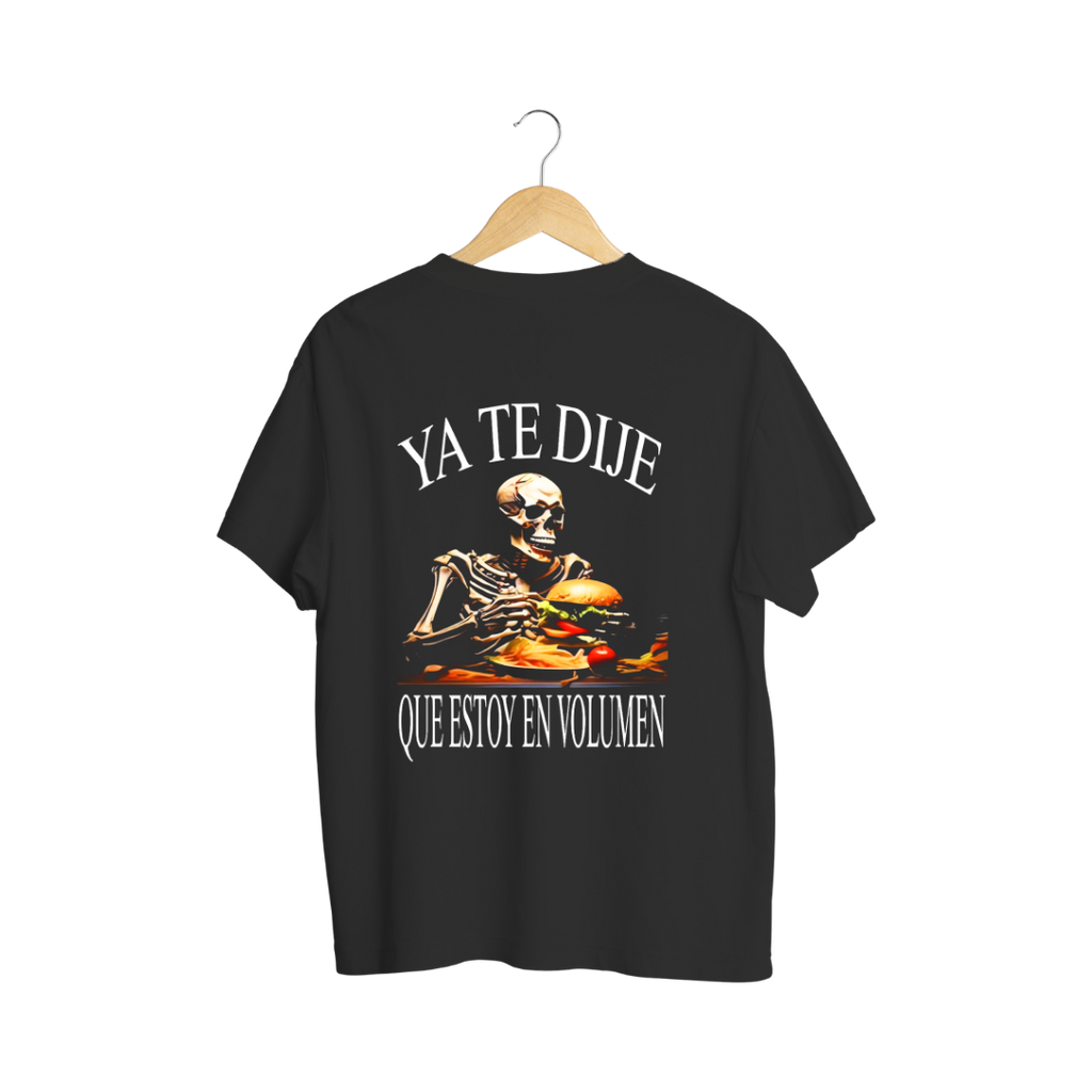 Playera Ya Te Dije - Calacas Chidas