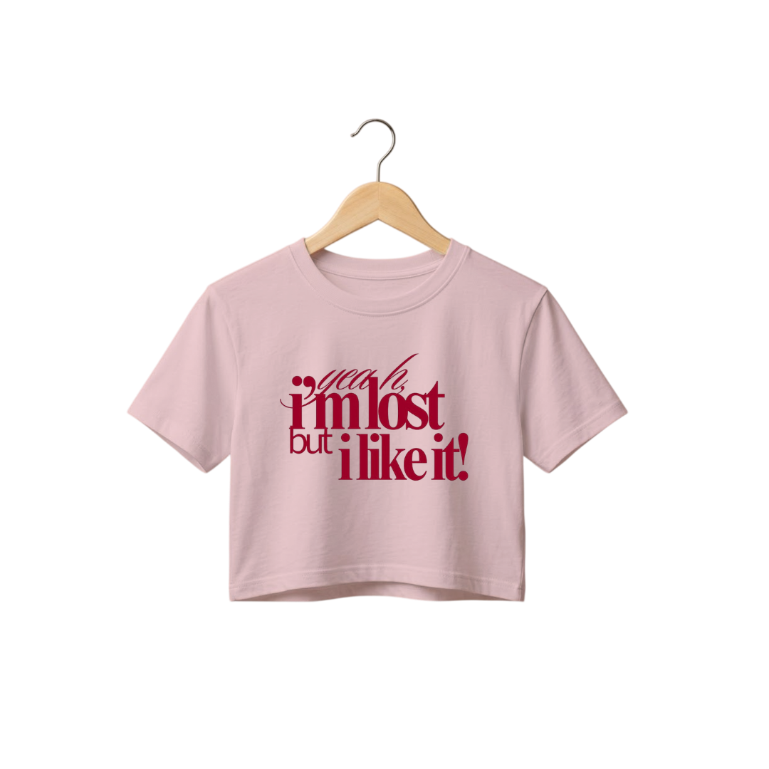 Playera Im Lost But I Like It- Crop Top